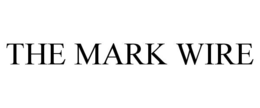 THE MARK WIRE trademark