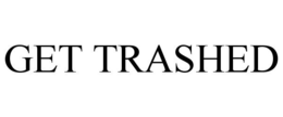 GET TRASHED trademark