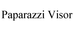 PAPARAZZI VISOR trademark