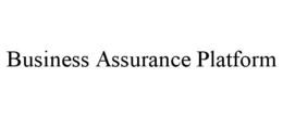 BUSINESS ASSURANCE PLATFORM trademark
