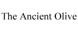 THE ANCIENT OLIVE trademark
