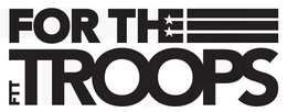 FTT FOR THE TROOPS trademark