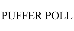 PUFFER POLL trademark