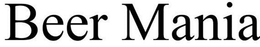 BEER MANIA trademark