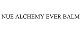 NUE ALCHEMY EVER BALM trademark