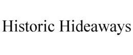 HISTORIC HIDEAWAYS trademark