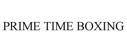 PRIME TIME BOXING trademark