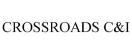 CROSSROADS C&I trademark