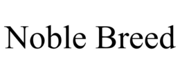 NOBLE BREED trademark