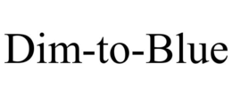 DIM-TO-BLUE trademark