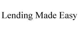 LENDING MADE EASY trademark