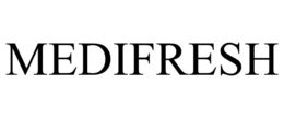 MEDIFRESH trademark
