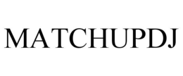 MATCHUPDJ trademark