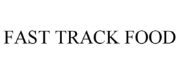 FAST TRACK FOOD trademark
