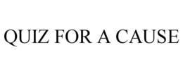 QUIZ FOR A CAUSE trademark