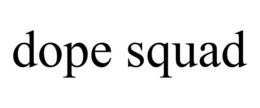 DOPE SQUAD trademark