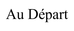 AU DÉPART trademark
