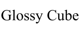 GLOSSY CUBE trademark