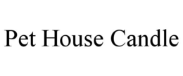 PET HOUSE CANDLE trademark