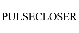 PULSECLOSER trademark