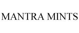 MANTRA MINTS trademark