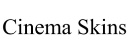 CINEMA SKINS trademark