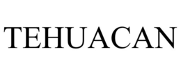TEHUACAN trademark