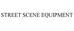 STREET SCENE EQUIPMENT trademark