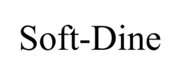 SOFT-DINE trademark