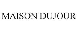 MAISON DUJOUR trademark