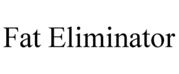 FAT ELIMINATOR trademark