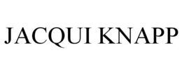 JACQUI KNAPP trademark