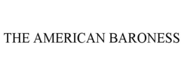 THE AMERICAN BARONESS trademark