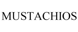 MUSTACHIOS trademark