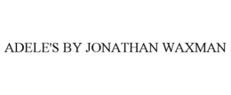 ADELE'S BY JONATHAN WAXMAN trademark