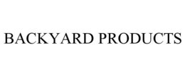 BACKYARD PRODUCTS trademark