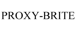 PROXY-BRITE trademark