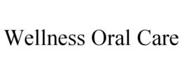 WELLNESS ORAL CARE trademark