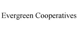 EVERGREEN COOPERATIVES trademark