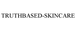 TRUTHBASED-SKINCARE trademark