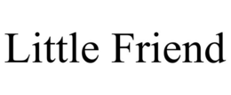 LITTLE FRIEND trademark