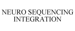 NEURO SEQUENCING INTEGRATION trademark