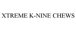 XTREME K-NINE CHEWS trademark