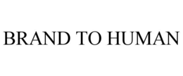 BRAND TO HUMAN trademark