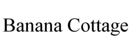 BANANA COTTAGE trademark