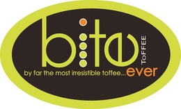 BITE TOFFEE BY FAR THE MOST IRRESISTIBLE TOFFEE... EVER trademark