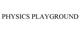 PHYSICS PLAYGROUND trademark