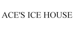 ACE'S ICE HOUSE trademark