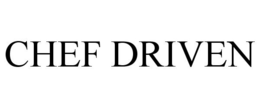 CHEF DRIVEN trademark
