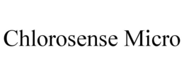 CHLOROSENSE MICRO trademark